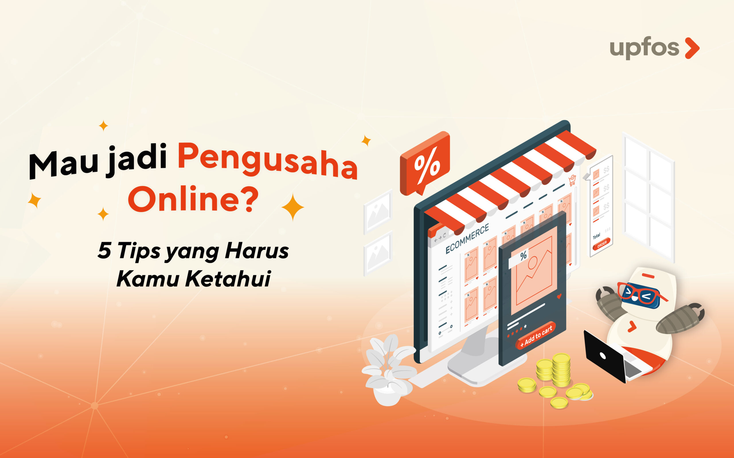 UPFOS - mau jadi pengusaha online?