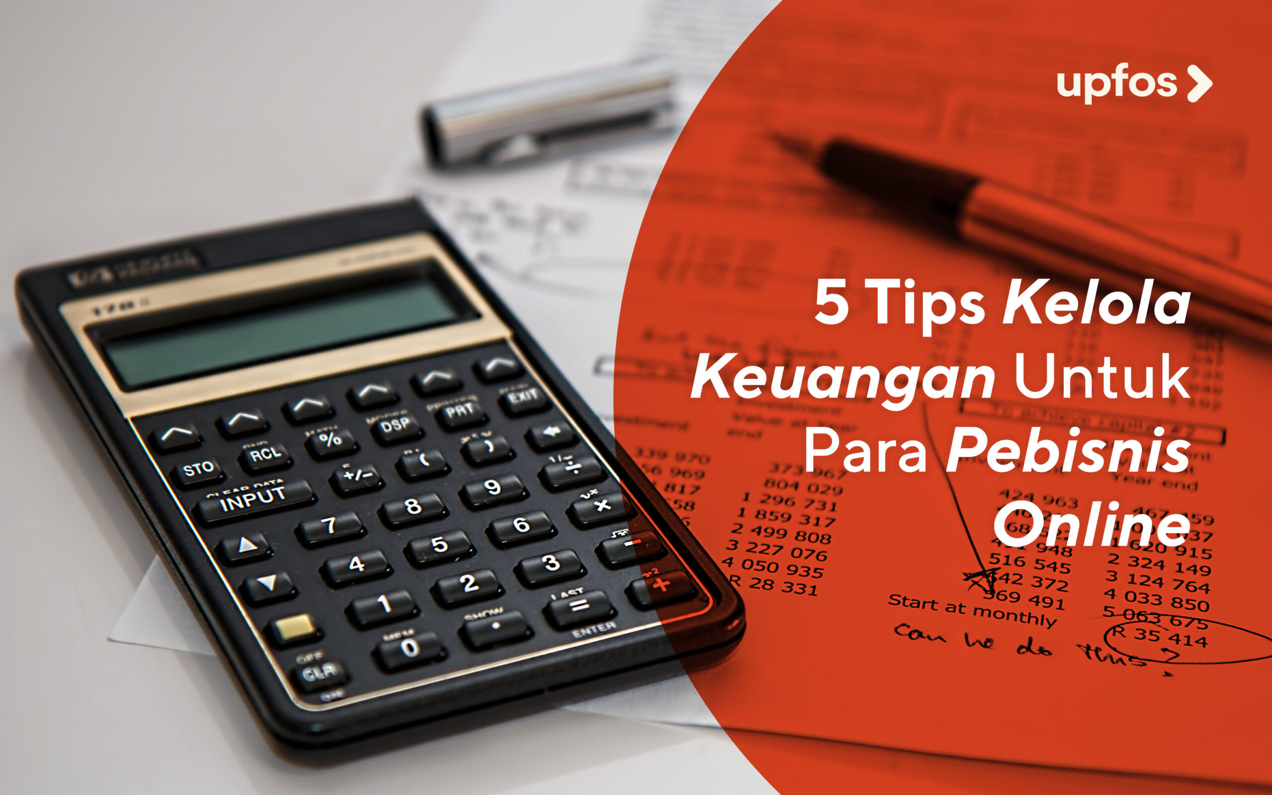 UPFOS - 5 Tips Kelola Keuangan untuk Para Pebisnis Online