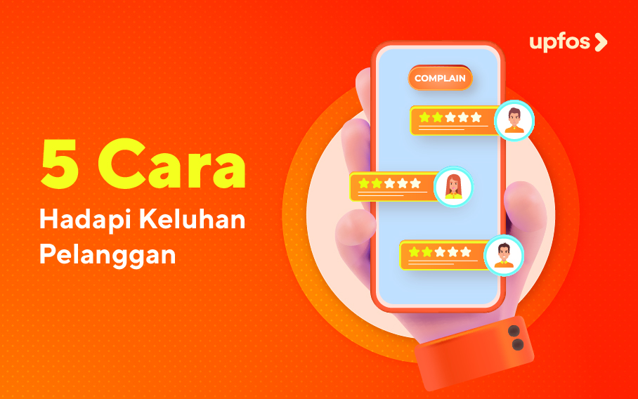 UPFOS - 5 Cara Hadapi Keluhan Pelanggan